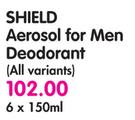 Shield Aerosol For Men Deodorant(All Variants)-6 x 150ml