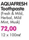 Aquafresh Toothpaste(Fresh & Mild, Herbal, Mild Mint, Musk)-12 x 100ml