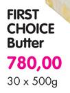 First Choice Butter-30 x 500gm