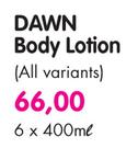 Dawn Body Lotion(All Variants)-6 x 400ml
