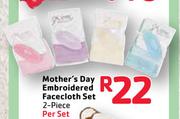 Mother's Day Embroidered Facecloth Set-2 Piece Per Set
