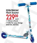 Pointbreak Flash Scooter-Each