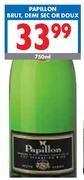 Papillon Brut,Demi Sec Or Doux-750ml