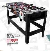 Shoot 2-In-1 Flip Soccer/Pool Table Each