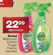 Dettol Bathroom/Kitchen Trigger Cleaner Assorted-500ml Each