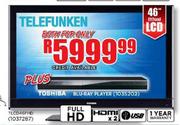 Telefunken 46" (117cm) LCD TV (TLCD46FHD) + Toshiba Blu-Ray Player
