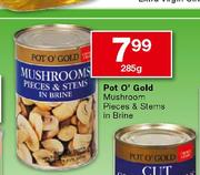 Pot O'Gold Mushroom Pieces & Stems In Brine-285g