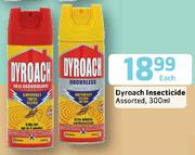 Dyroach Insecticide Assorted-300ml Each
