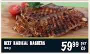 Beef Radical Rashers(BBQ)-Per Kg