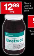House Brand Sliced/Grated Beetroot-780g Each
