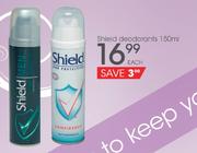 Shield Deodorants-150ml Each