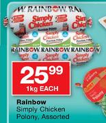 Rainbow Simply Chicken Polony Assorted - 1kg Each