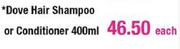 Dove Hair Shampoo or Conditioner-400ml Each