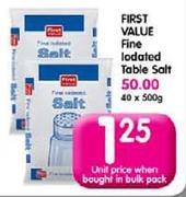 First Value Fine Lodated Table Salt-500gm Each