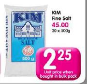 Kim Fine Salt-500gm Each