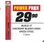 Build It Hacksaw Blades High Speed Steel-2 Piece