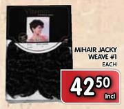 Mihair Jacky Weave #1-Each