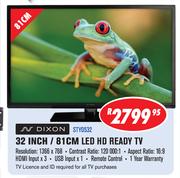 Dixon 32Inch/81cm LED HD Ready TV (STY0532)