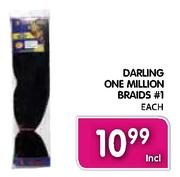 Darling One Million Braids #1-Each