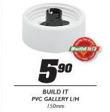 Build It PVC Gallery L/H-150mm