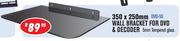 350x250mm Wall Bracket For DVD & Decoder(DVD-5S)-Each