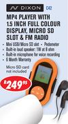 Dixon MP4 Player With 1.5 Inch Full Colour Display, Micro SD Slot & FM Radio(C42)-Each