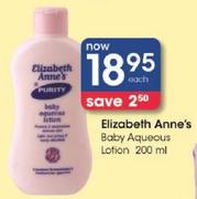 Elizabeth Anne's Baby Aqueous Lotion-200ml Each