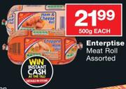 Enterptise Meat Roll Assorted-500g Each