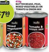 Butter Beans, Peas, Mixed Vegetables or Tomato & Onion Mix-410gm Each 