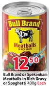 Bull Brand Or Spekenham Meatballs In Rich Gravy Or Spaghetti-400G Each