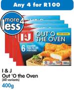 I&J Out 'O The Oven(All Variants)-4x400G