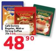 Cafe Enrista Regular,Mild Or Strong Coffee-20s Each