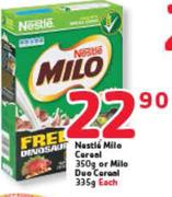 Nestle Mile Cereal-350g Or Milo Due Cereal-335g