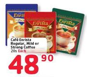 Cafe Enrista Regular, Mild Or Strong Coffee -20's Each