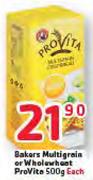 Bakers Multigrain Or Wholewheat Provita- 500g