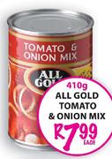 All Gold Tomato & Onion Mix-410gm-Each