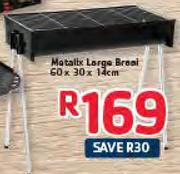 Metalix Large Braai 60x30x14Cm