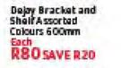 Dejay Bracket And Shelf Assorted Colours-600mm Each