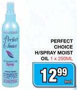 Perfect Choice H/Spray Moist Oil-1x250Ml