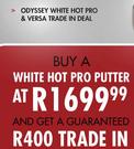 Odyssey White Hot Pro & Versa Trade In Deal