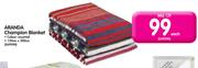 Aranda Champion Blanket Assorted Colour-150cm x 200cm Each