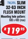 Dixon LED & LCD TV Wall Brackets Slim 32-63" Flush Mount