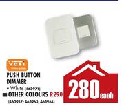 Veti Push Button Dimmer Other Colours-Each