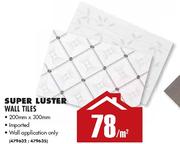 Super Luster Wall Tile 200x300mm-Per Sqm
