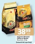 Importers Ground Coffee Or Beans Assorted-250g Each