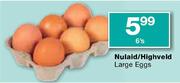 Nulaid/Highveld Large Eggs-6's