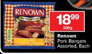 Renown Pork Bangers Assorted -Each-500Gm