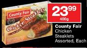 County Fair Chicken Steaklets Assorted-Each-400Gm