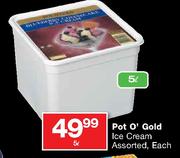 Pot o' Gold Ice Cream Assorted Each-5L