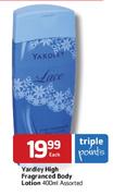 Yardley High Fragranced Body Lotion Assorted-400ml Each